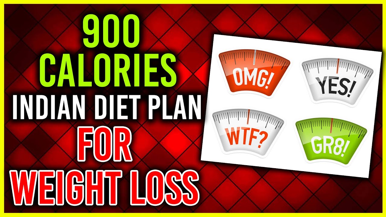 900 calories Indian diet plan for weight loss | VLCD | Extreme diet chart