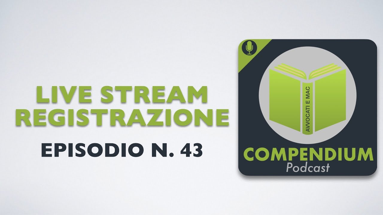 Live Compendium n. 43: Dietro le Quinte e Automazione Legale