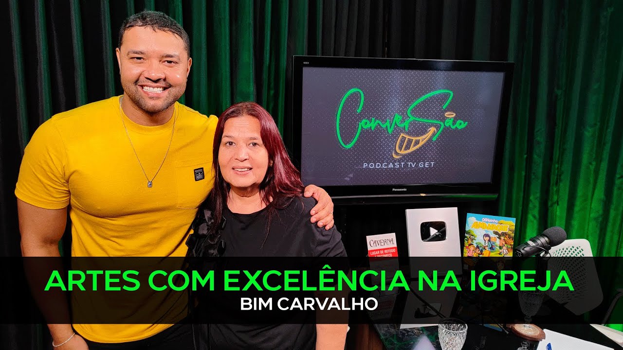 ARTES COM EXCEL&Ecirc;NCIA NA IGREJA | BIM CARVALHO NO CONVERS&Atilde;O | PODCAST TVGET