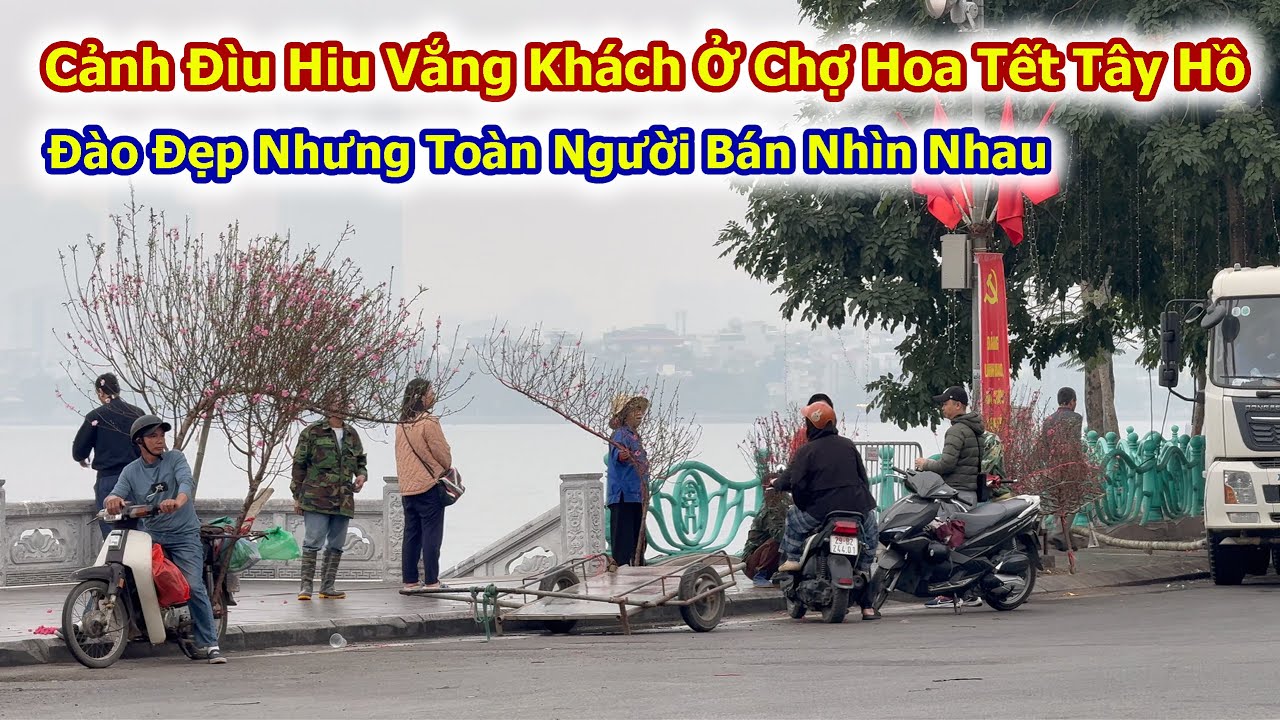 Cảnh Vắng Khách Chưa Từng Thấy Ở Chợ Hoa Tết Tây Hồ.