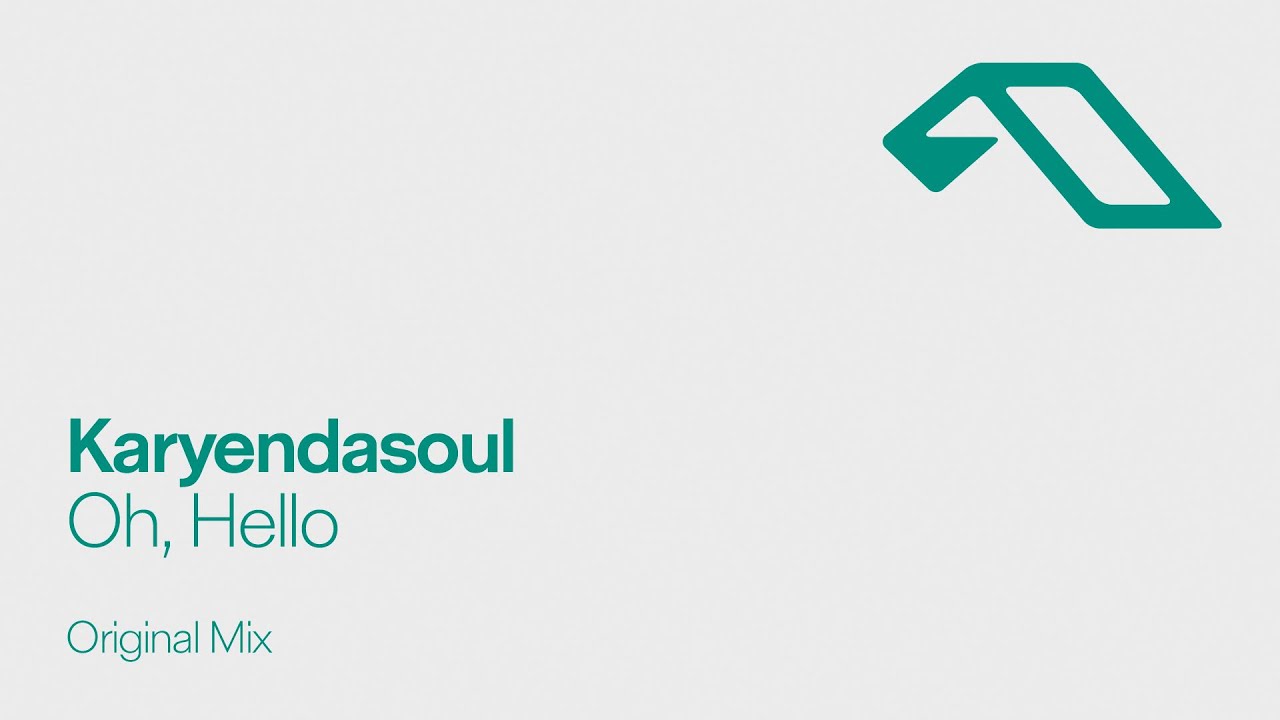 Karyendasoul - Oh, Hello