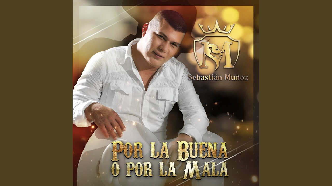 Por la Buena o por la Mala