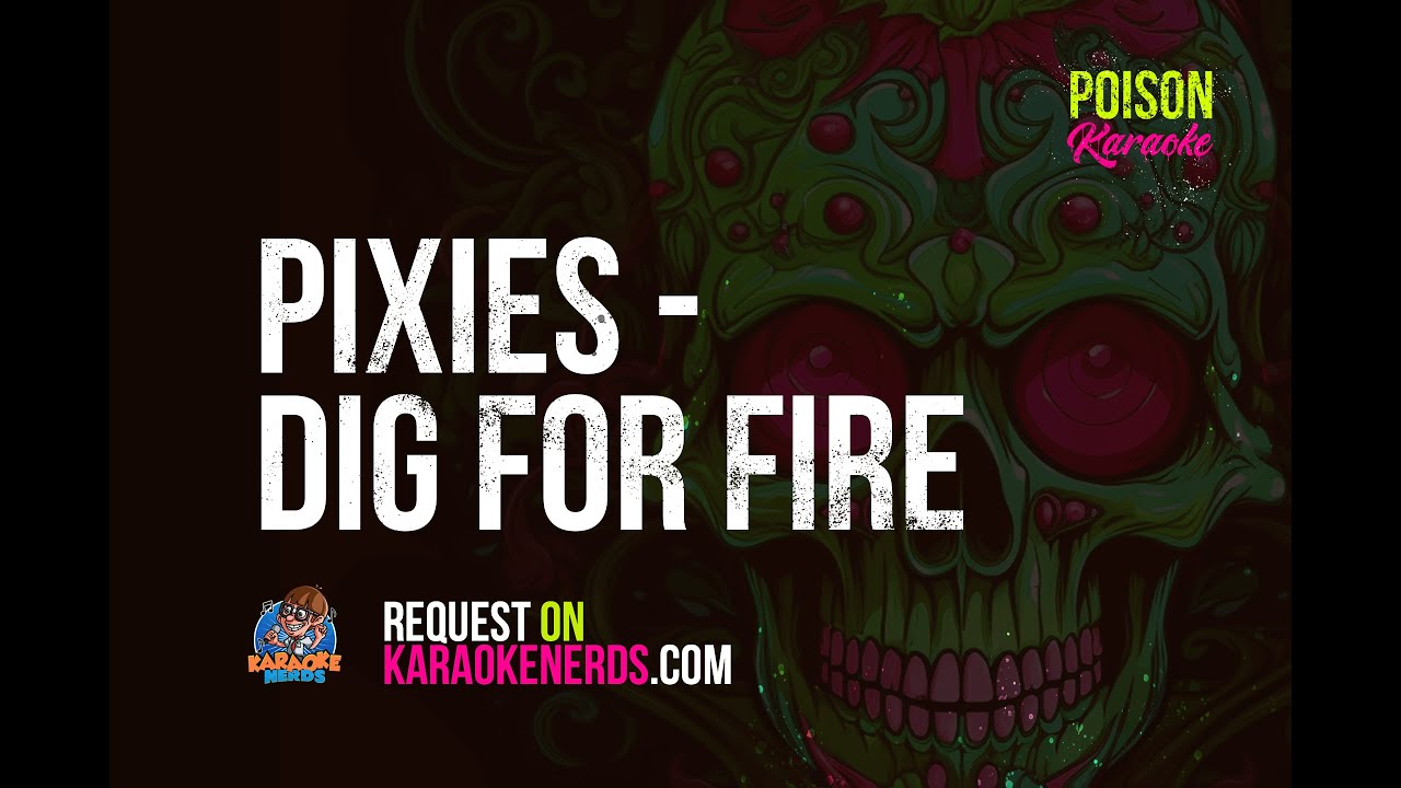 Pixies - Dig For Fire [Karaoke version]