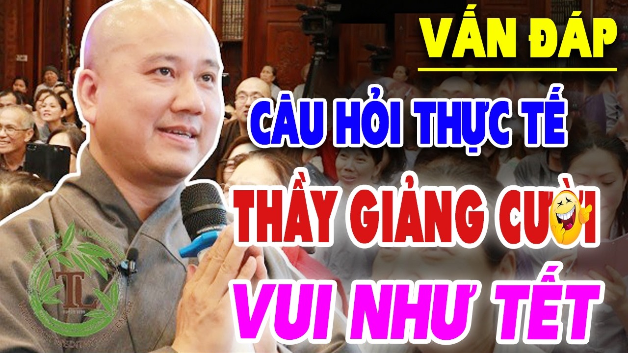 Vấn Đ&aacute;p C&acirc;u Hỏi Rất Hay CƯỜI ĐAU BỤNG Phật Tử Nghe Thầy Ph&aacute;p H&ograve;a Giảng Rất Thực Tế  Thầy Th&iacute;ch Ph&aacute;p