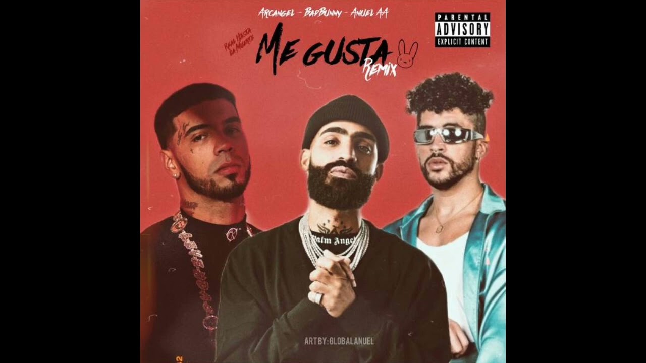 Bad Bunny Ft. Arcangel y Anuel AA - Me gusta remix