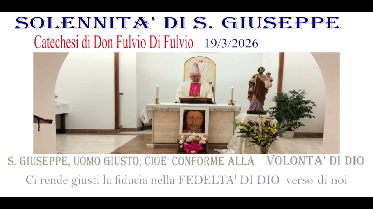 19-03-26 SOLENNITA' DI S. GIUSEPPE DON FULVIO: 
