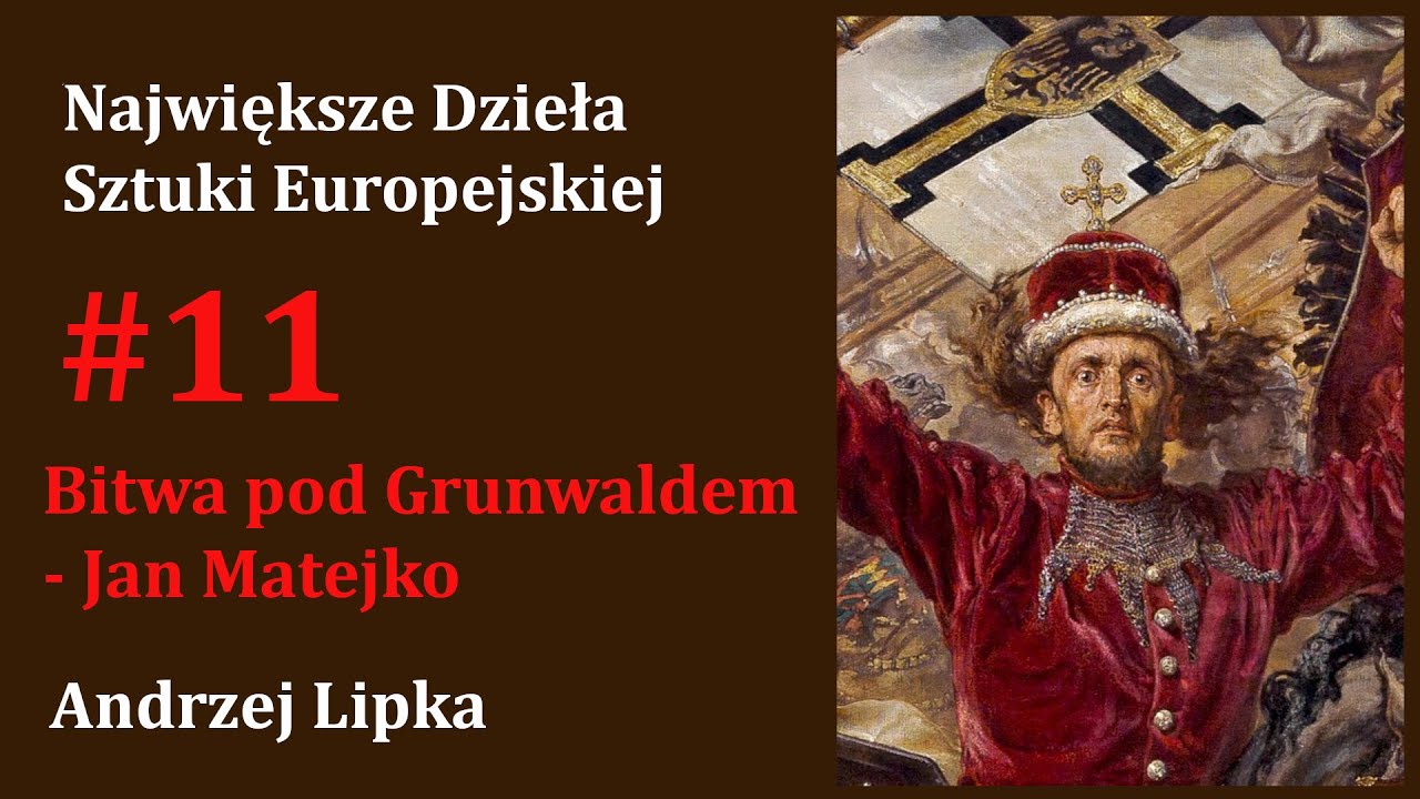Bitwa pod Grunwaldem - Jan Matejko (#11) Największe Dzieła Sztuki Europejskiej