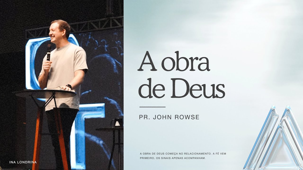 INA Londrina - Pr. John Rowse - A Obra de Deus - 18/01/2026