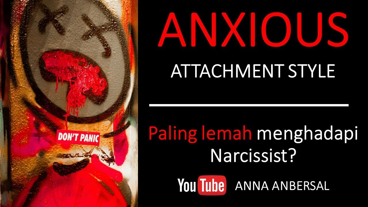 ANXIOUS ATTACHMENT STYLE | GAYA HUBUNGAN PENUH RASA CEMAS