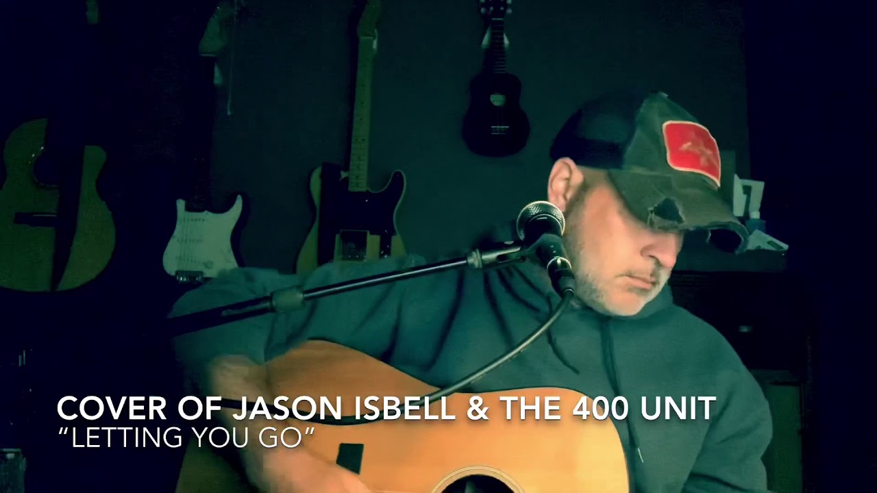 Cover of “Letting You Go” by Jason Isbell and the 400 Unit