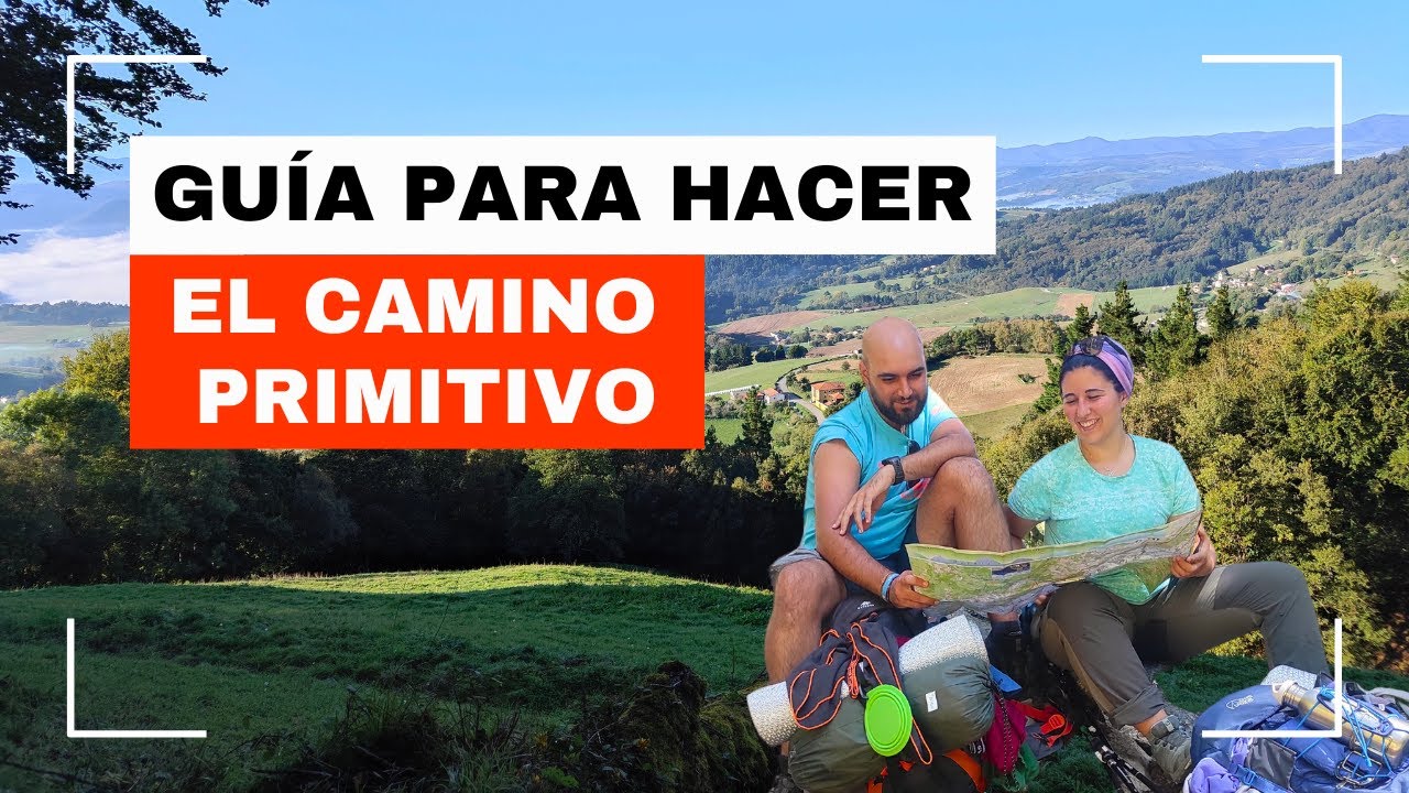 CAMINO PRIMITIVO, todo lo que necesitas SABER