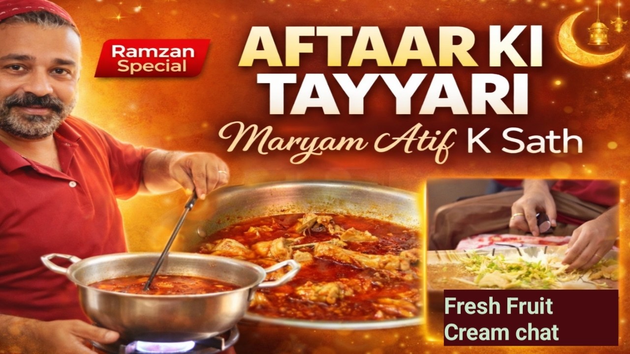 Aftaar ki Tayyari MaryamAtif k sath||Atif ki Chicken Qorma ki recipe||
