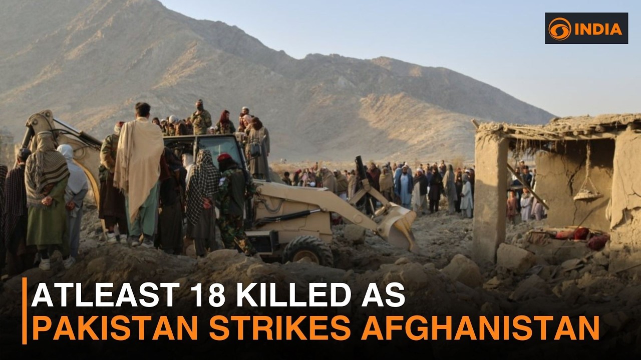 Atleast 18 killed as Pakistan strikes Afghanistan | DD India