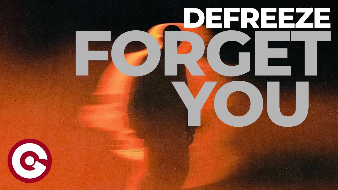 DEFREEZE - Forget You (Official Visual)