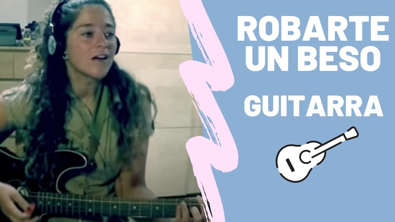 Robarte un beso - Carlos Vives ft. Sebastián Yatra 🎸(acordes guitarra) Sarai