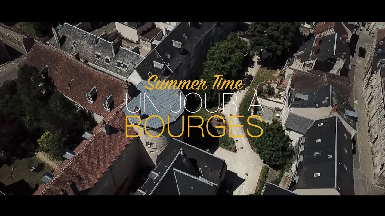 SUMMER TIME - UN JOUR A BOURGES