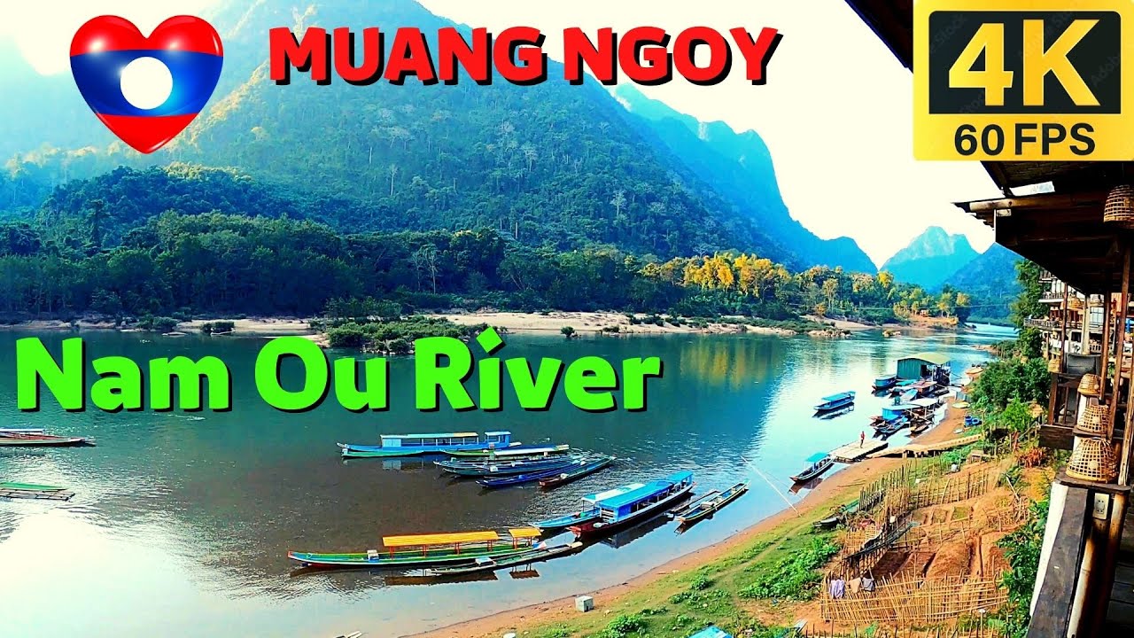 Muang Ngoy to Nong Khiaw River View  -  Laos  Tour - January 2023 [ Laos 4K ]