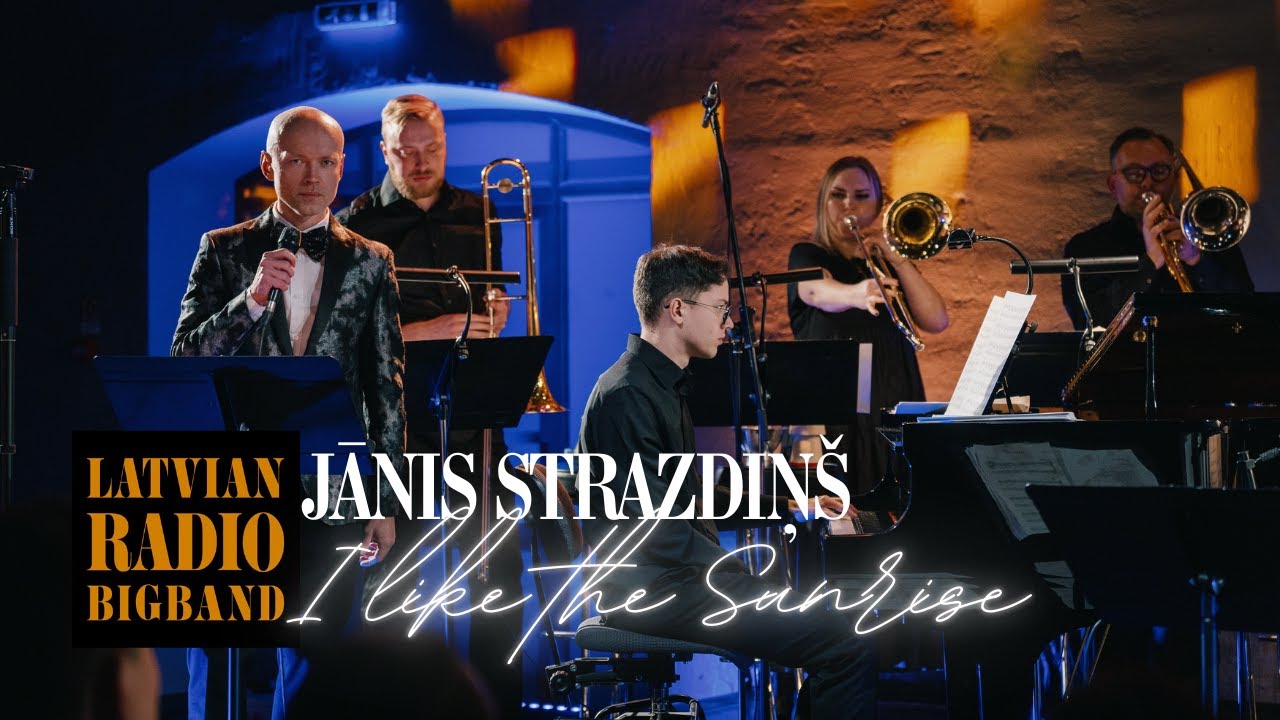 Latvian Radio Big Band | Jānis Strazdiņš - I Like the Sunrise