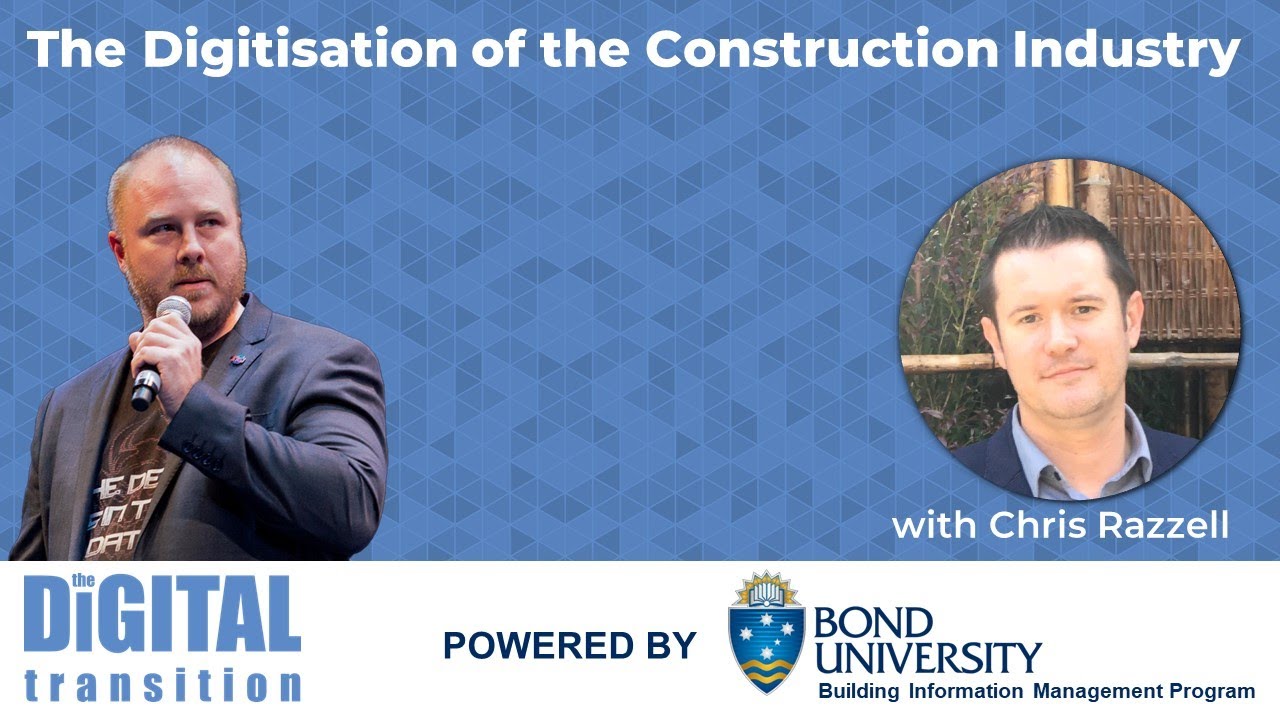 The Digital Transition Episode 50: The Digitisation of the Construction Industry with Chris Razzell