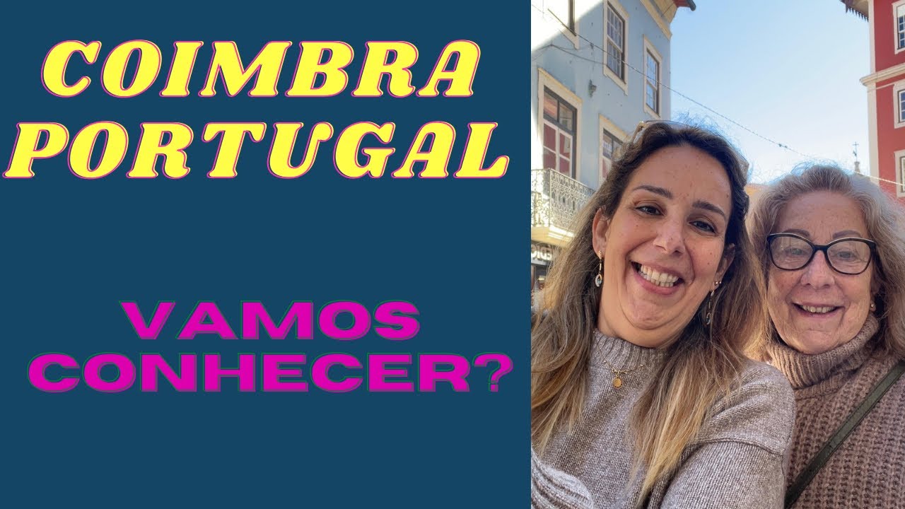Morar em Portugal 2022- Coimbra- Onde Viver em Portugal?