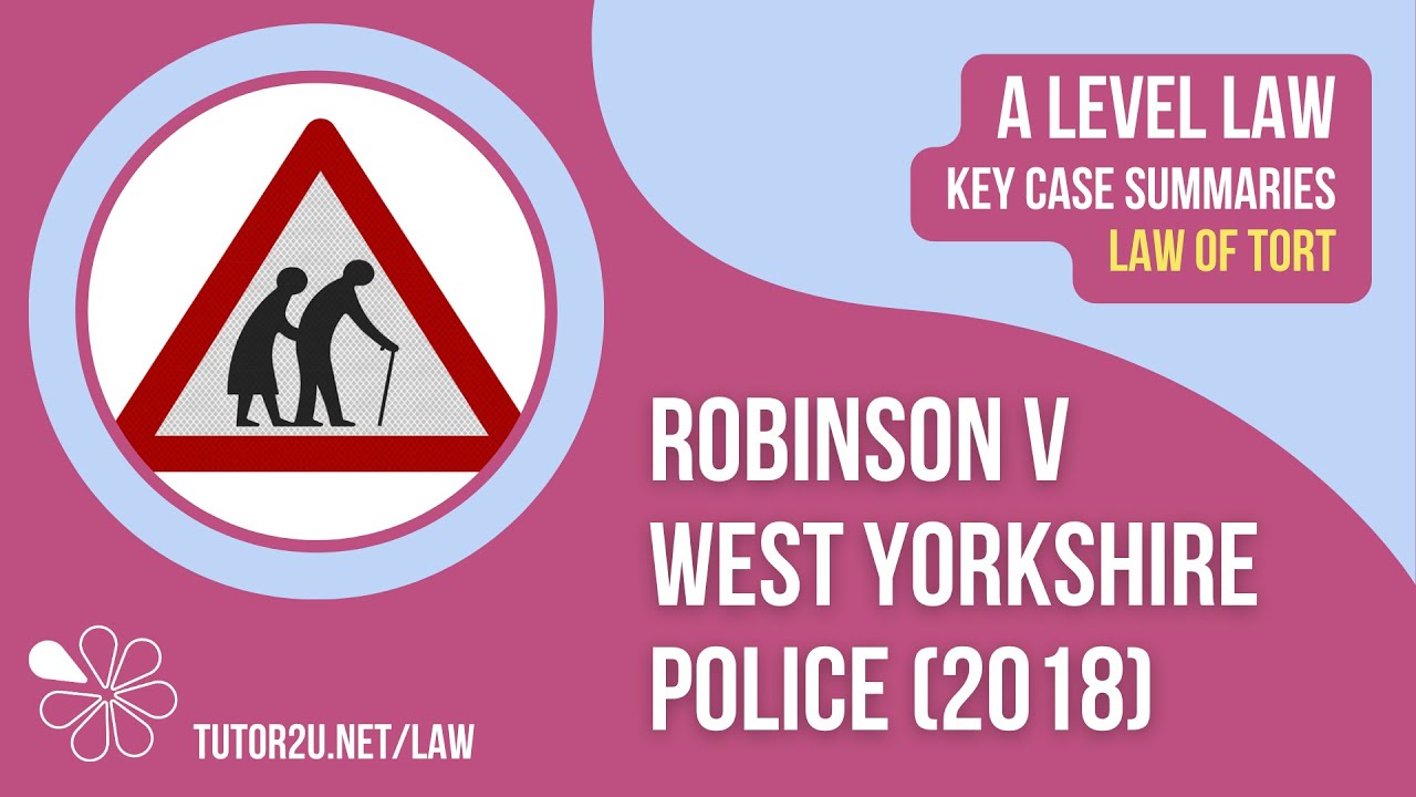 Robinson v West Yorks Police (2018) | A-Level Law | Key Case Summaries | Tort Law