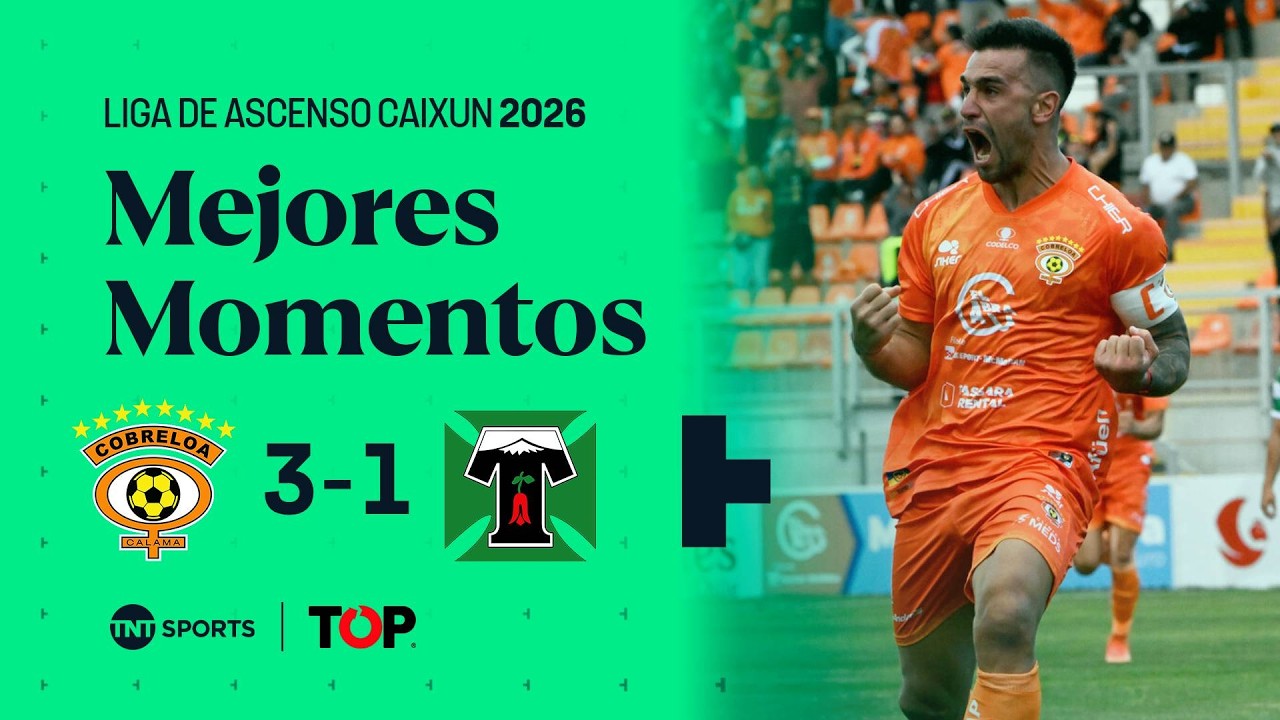 Compacto TOP | 🟠🦊 Cobreloa 3 - 1 🟢⚪️ Deportes Temuco | Liga de Ascenso Caixun 2026 - Fecha 1