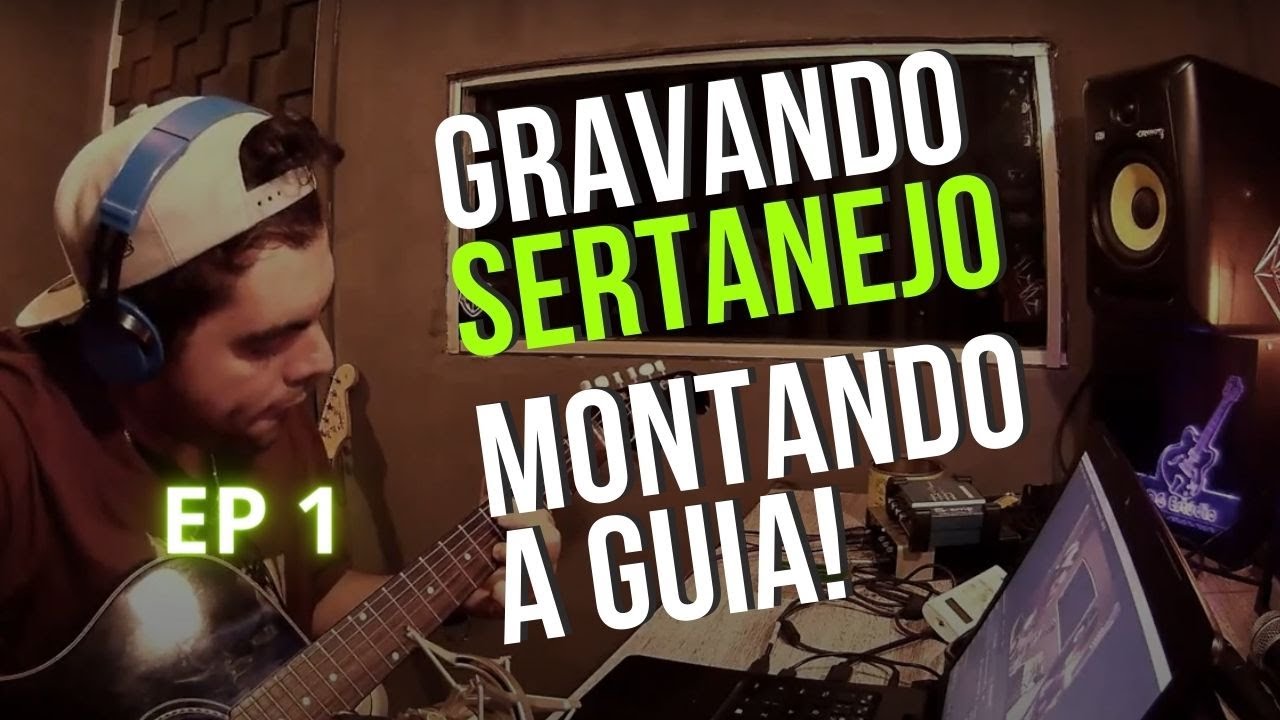 GRAVANDO GUIA SERTANEJO PARTE 1/8