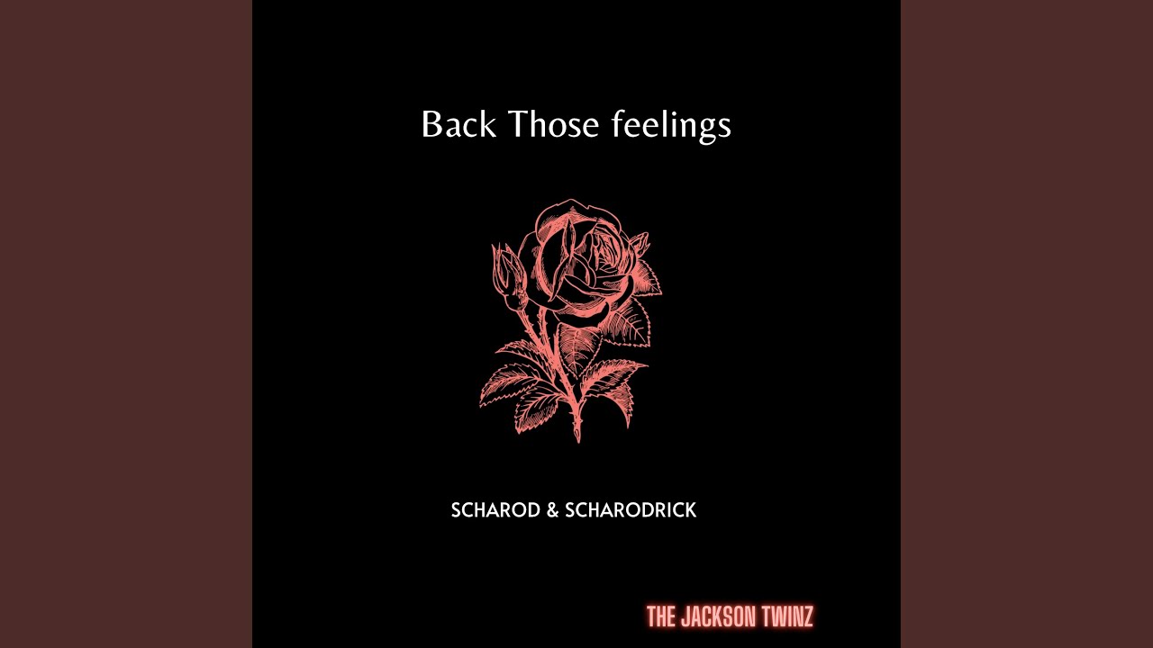 Back Those Feelings