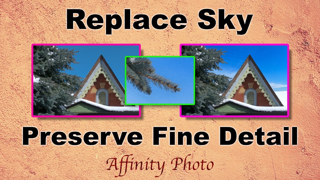 How to Replace the Sky and  Preserve Fine Detail  (Affinity Photo Tutorial)