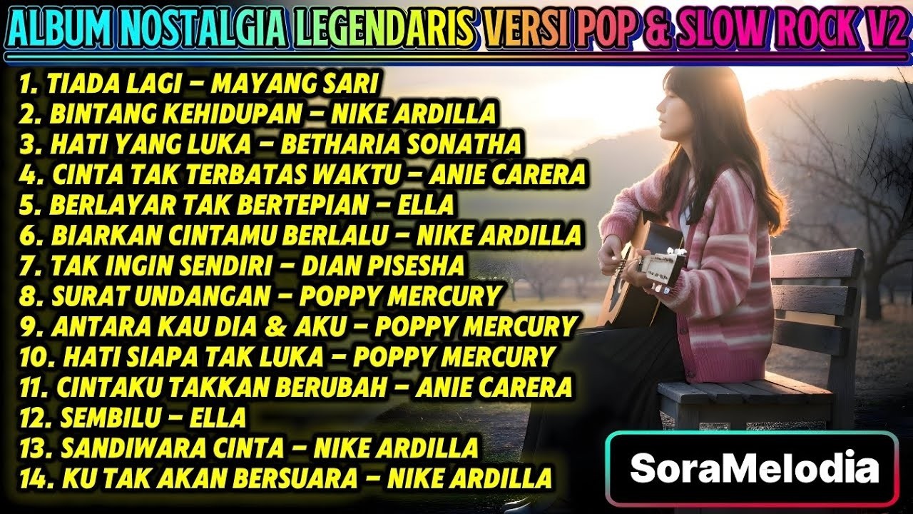 NOSTALGIA LEGENDARIS Vol. 2 – Kumpulan Lagu Kenangan | Cover Pop & Slow Rock | SoraMelodia #slowrock