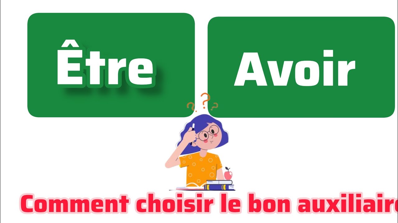 comment choisir le bon auxiliaire ?👌👩‍🏫👍
