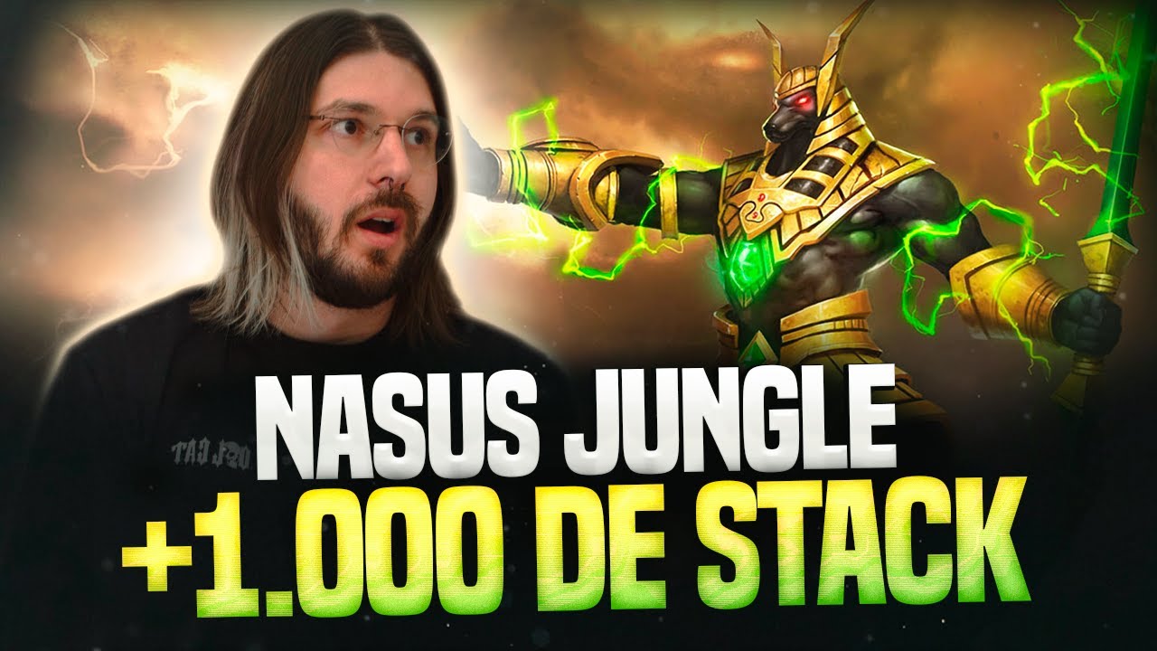 NASUS JUNGLE COM MAIS DE 1000 DE STACK! LEAGUE OF LEGENDS!