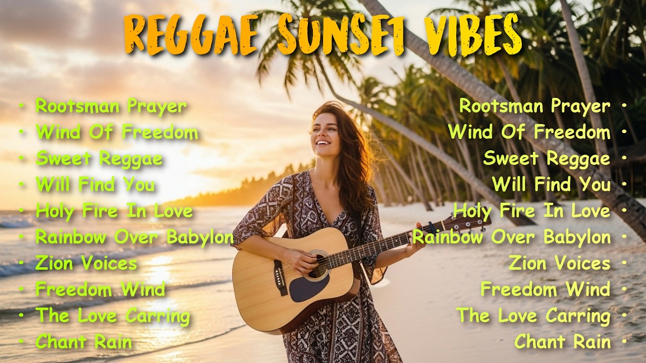 Reggae Sunset Vibes 2026 🌅 Chill Island Music & Relaxing Feel Good Reggae Mix