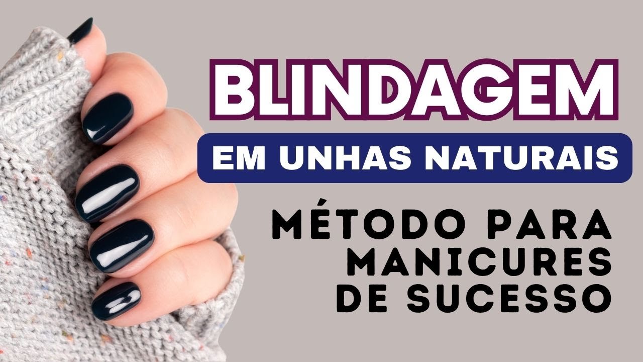 Blindagem em unhas naturais - Curso - PodCast para Manicures Ep. 41