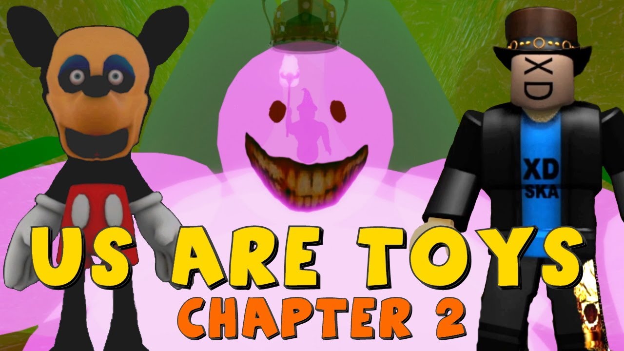 Us are Toys Chapter 2 - Walkthrough/Steps/tutorial