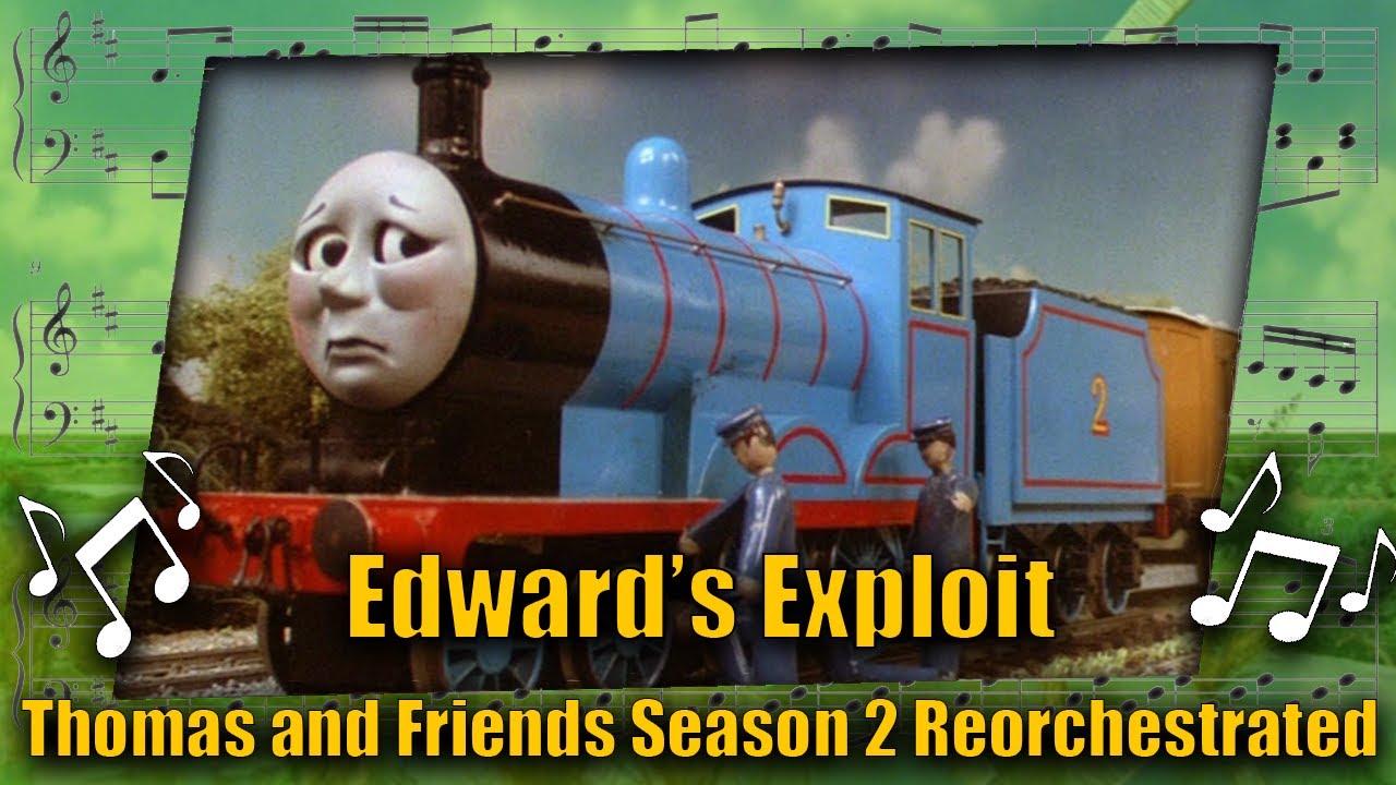 Edward's Exploit: Thomas and Friends Season 2 Reorchestrated (Free to Use)