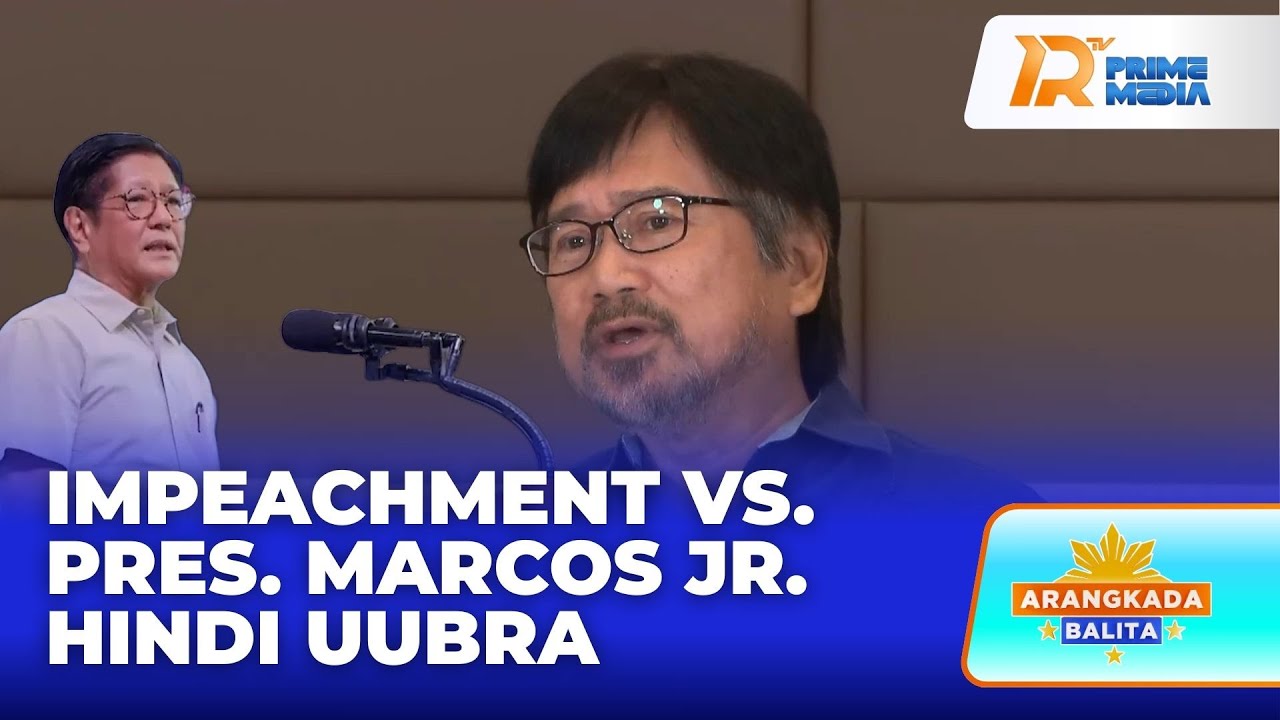 Impeachment vs. Pres. Marcos Jr., Hindi Uubra—Ayon sa Constitutional Law Expert | Arangkada Balita