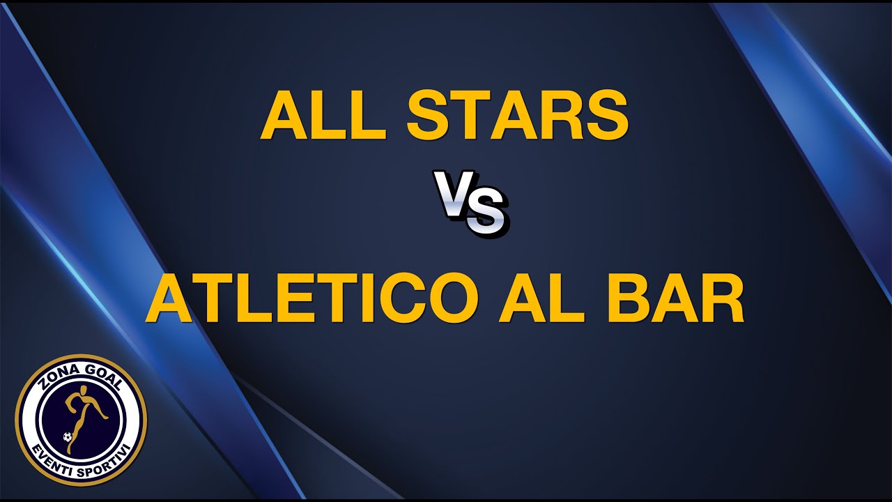 All Stars   Atletico al bar  Sintesi