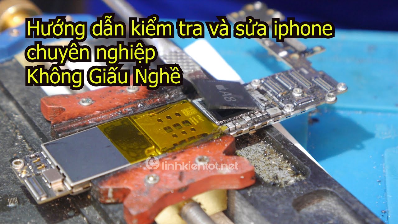 Hướng dẫn sửa iPhone 6 mất nguồn, đục và đóng IC RAM, CPU, NAND