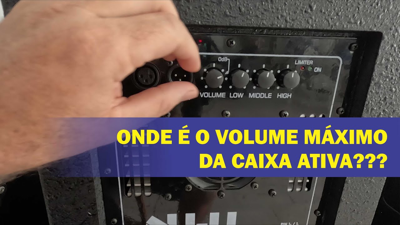 Onde é o volume máximo do amplificador???