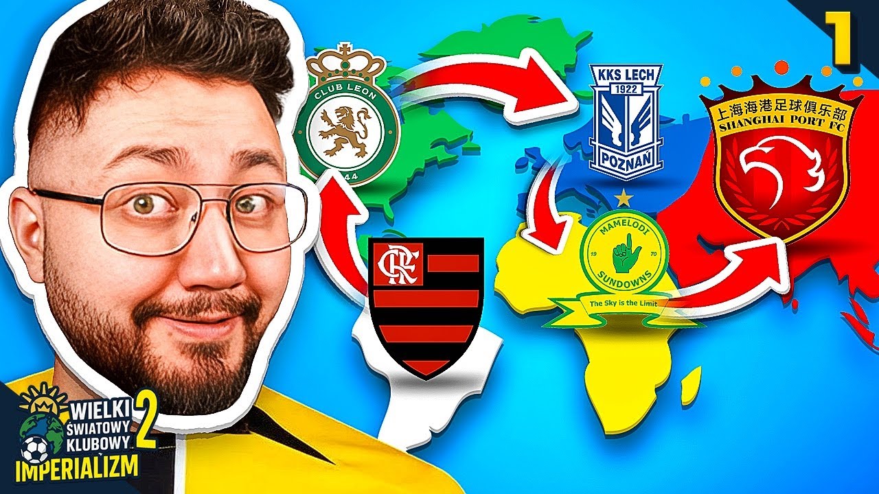 🤩🌐 LEGENDARNA SERIA WRACA! 🌐🤩 WIELKI ŚWIATOWY KLUBOWY IMPERIALIZM [1]