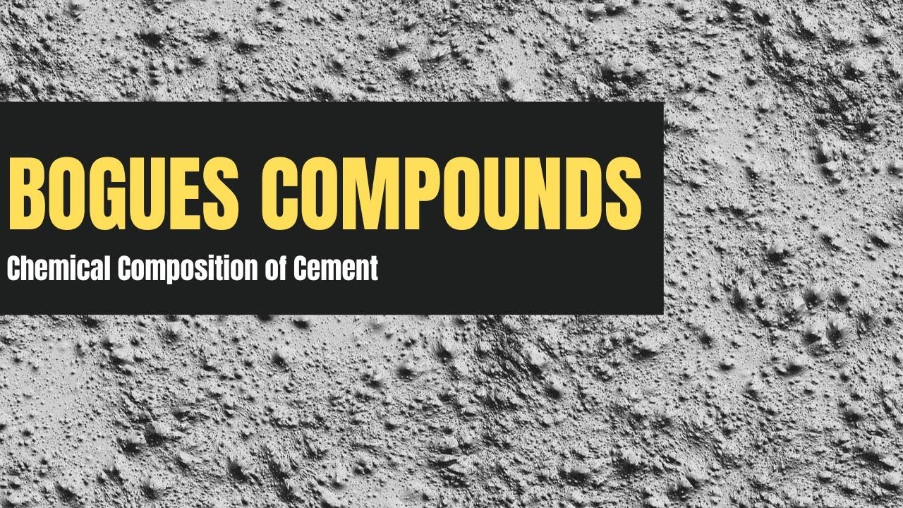 Chemical Composition of Cement | Understanding Bogues Compounds