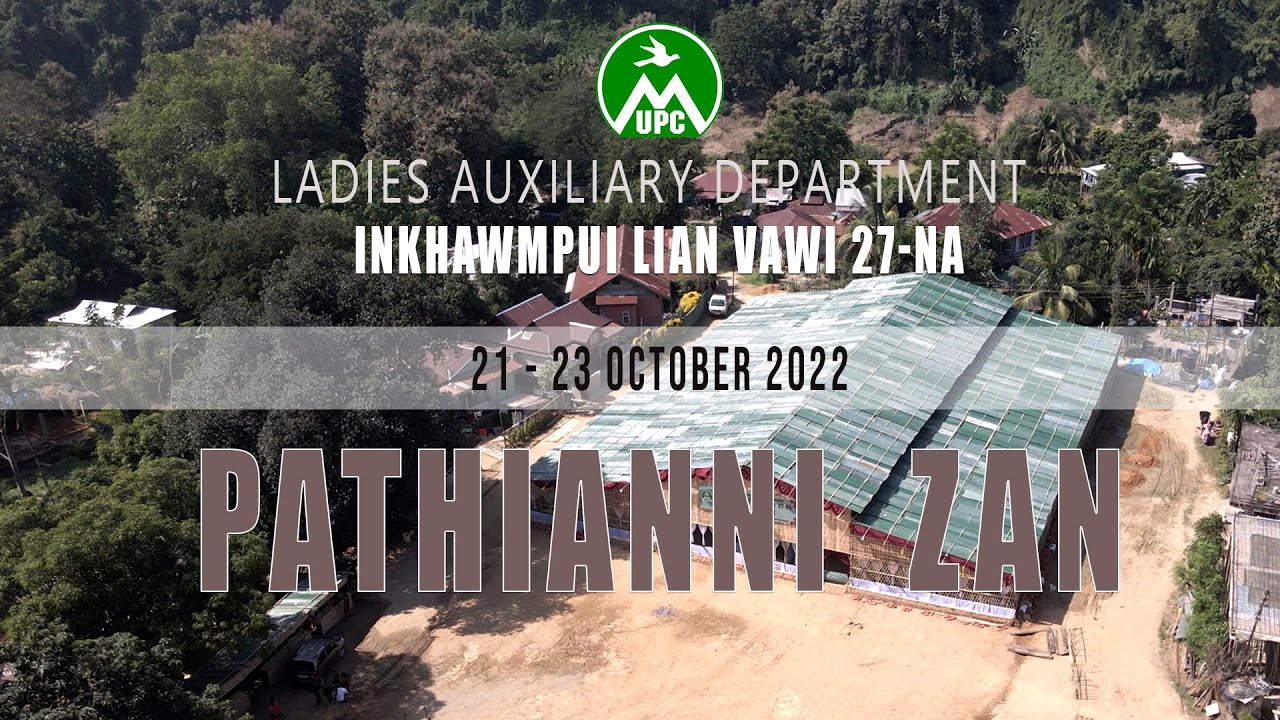 LAD INKHAWMPUI LIAN VAWI 27-NA | PATHIANNI ZAN