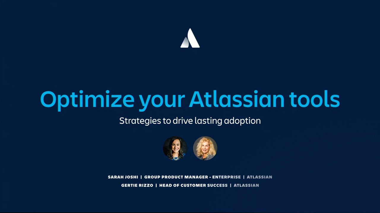 Optimize your Atlassian tools: Strategies to drive lasting adoption | Team '23 | Atlassian