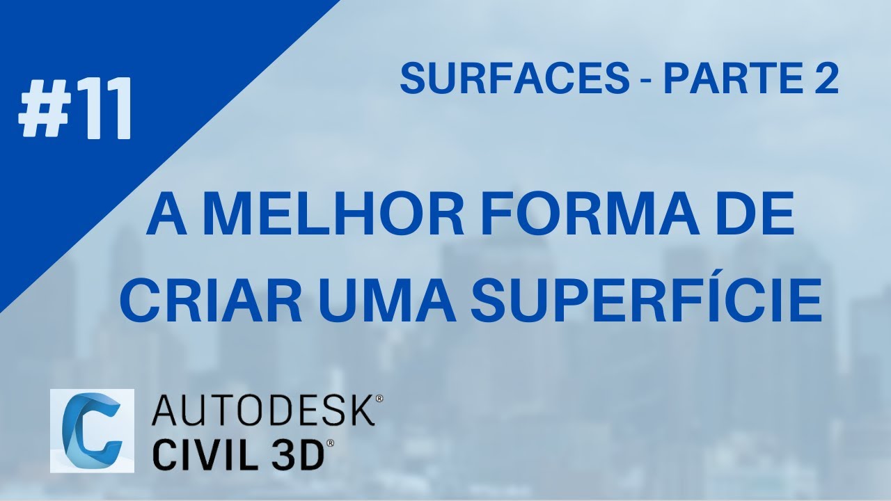 Curso de Civil 3D - Aula 11: Melhor forma de criar a superfície (Parte 2)