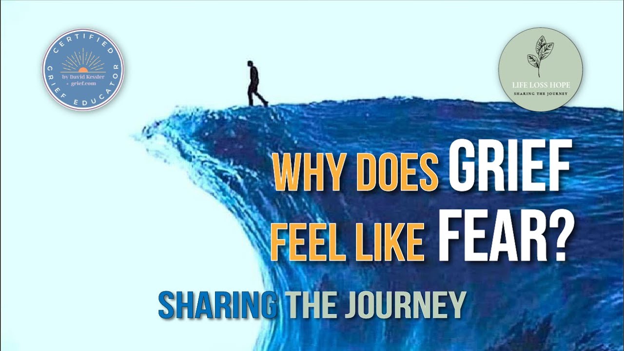 Why does grief feel like fear?