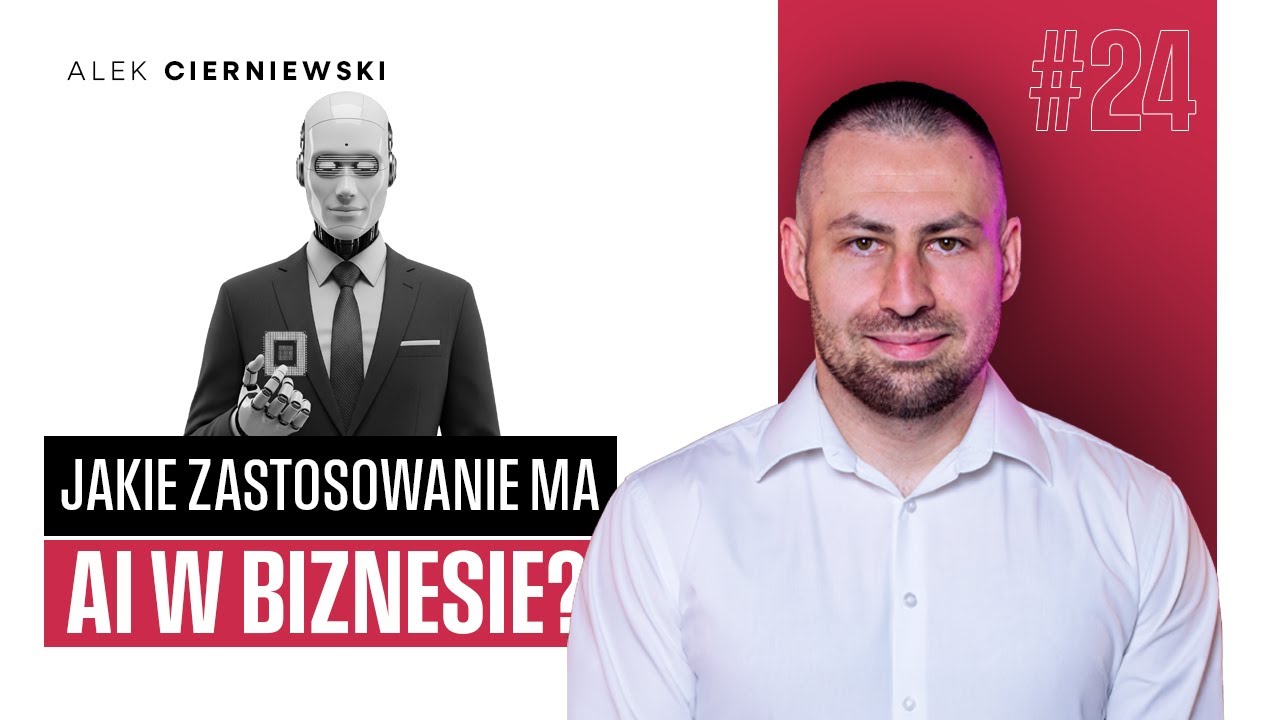 #24 - Jakie zastosowanie ma AI w BIZNESIE?