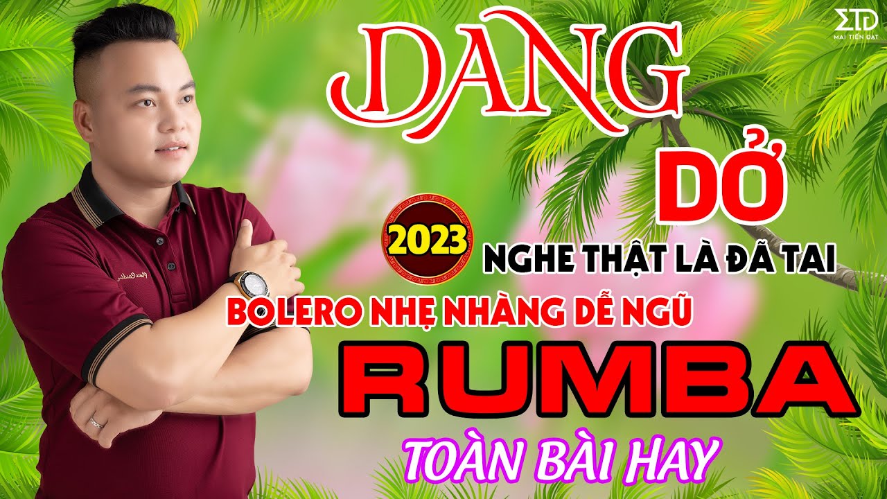 Thôi Tình Dang Dở Từ Đây Nhớ Em Mà Duyên Khó Thành, LK Rumba,Bolero Mới Nhất,Hay Nhất Hôm Nay.