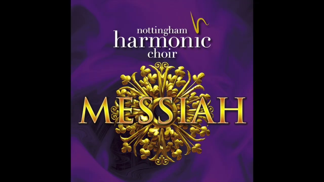Messiah compilation Nottingham Harmonic Choir