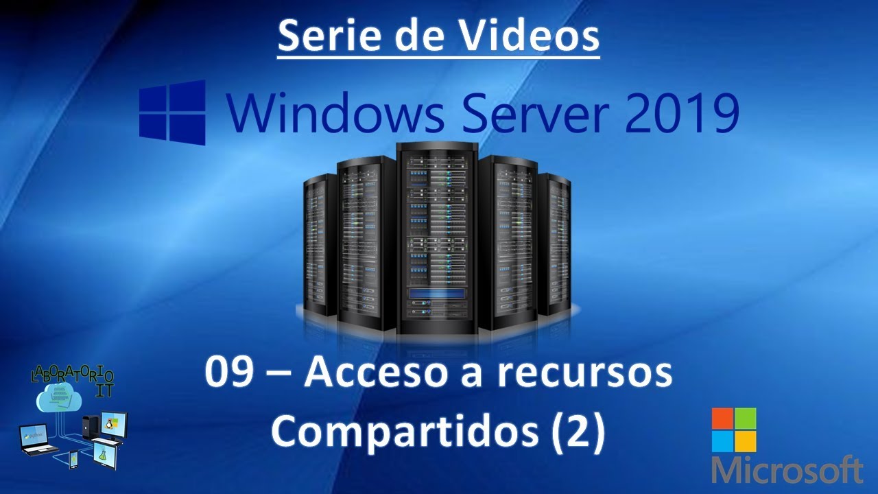 Windows Server 2019 - Cap 09: Recursos Compartidos Ocultos y Objeto Usuarios